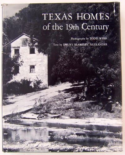 Texas Homes Of The Nineteenth Century