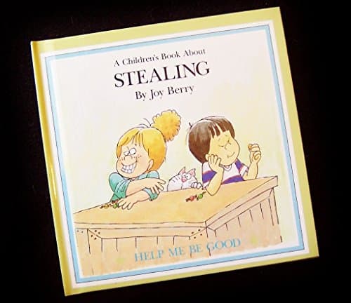 Book cover for A children's book about stealing (Help me be good) by Berry, Joy