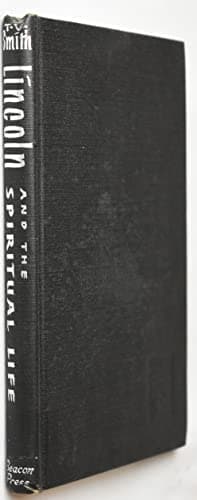 Book cover for Abraham Lincoln and the Spiritual Life by Smith, Thomas Vernor