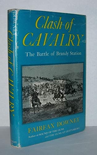 Book cover for Clash of cavalry;: The Battle of Brandy Station, June 9, 1863 by Downey, Fairfax Davis