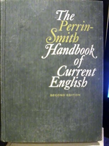 Book cover for The Perrin-Smith handbook of current English, by Perrin, Porter Gale