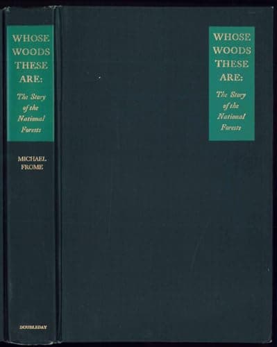 Whose woods these are: The story of the National Forests