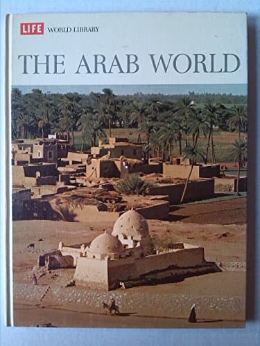 Book cover for The Arab world, (Life world library) by Stewart, Desmond
