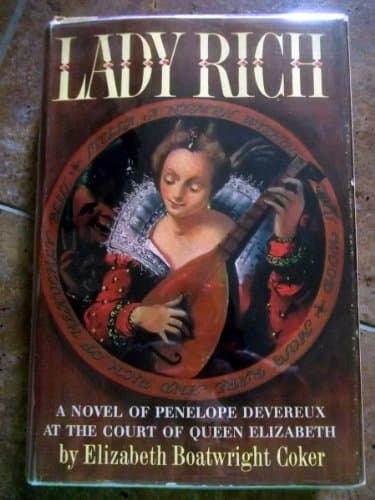 Lady Rich;: A novel of Penelope Devereux at the Court of Queen Elizabeth