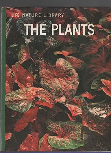 Book cover for The plants, (Life nature library) by Went, Frits Warmolt