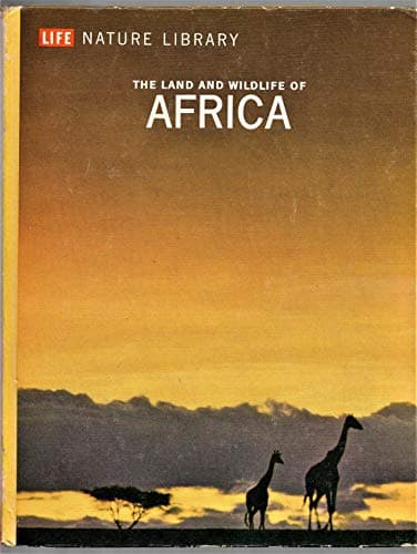 Book cover for The land and wildlife of Africa, (Life nature library) by Carr, Archie and the Editors of life