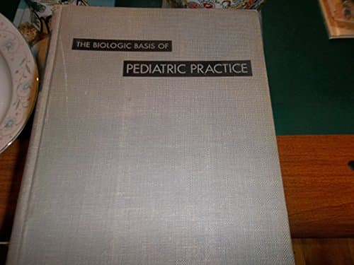 Book cover for The biologic basis of pediatric practice by Cooke, Robert E