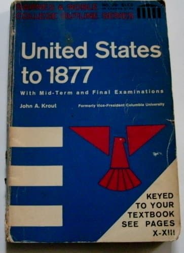 United States to 1877 (College outline series, no. 29)