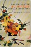 Book cover for How to arrange flowers for all occasions by Cutler, Katherine N