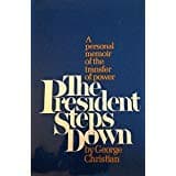 The President steps down: A personal memoir of the transfer of power
