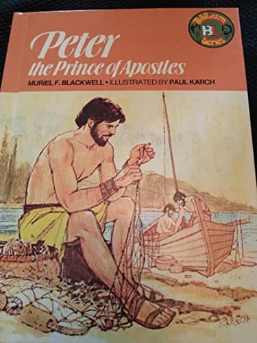 Book cover for Peter, the prince of apostles (Biblearn series) by Blackwell, Muriel Fontenot