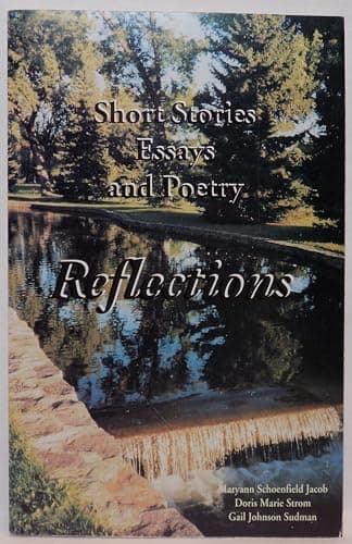 Book cover for Reflections: Short stories, Essays and Poetry by Maryann Schoenfield Jacob