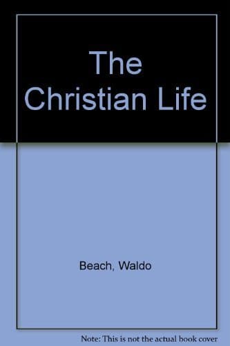 The Christian life (The covenant life curriculum)