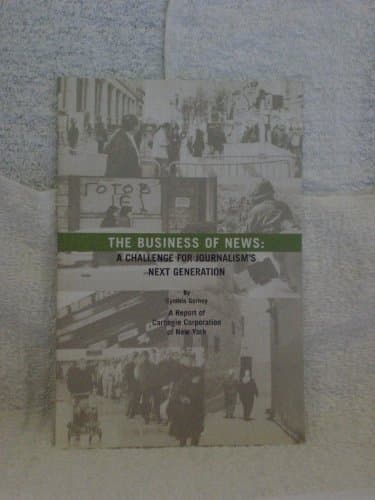 Book cover for The business of news: A challenge for journalism's next generation by Gorney, Cynthia