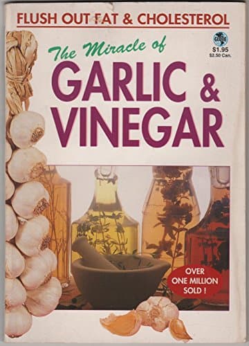 The Miracle of Garlic & Vinegar