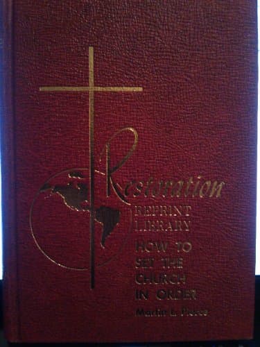 Book cover for How to set the church in order: A hand-book on church officers and organization (Restoration reprint library) by Pierce, Martin Luther