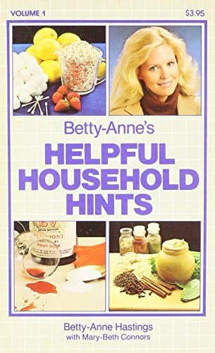 Book cover for Betty-Anne's Helpful Household Hints, Volume 1 by Betty-Anne Hastings