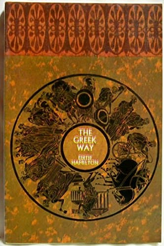 Book cover for The Greek way, by Hamilton, Edith