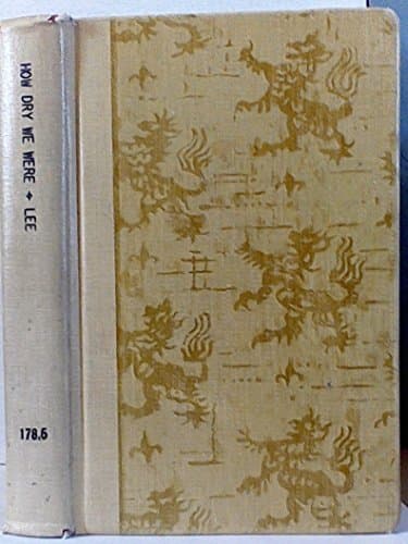 Book cover for How dry we were: Prohibition revisited by Lee, Henry