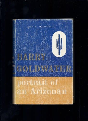 Book cover for Barry Goldwater;: Portrait of an Arizonan by McDowell, Edwin