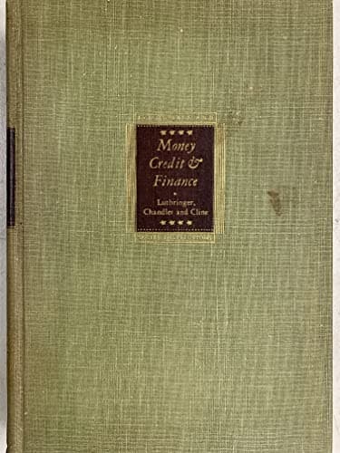 Book cover for Money, credit and finance, (Economics and social institutions, vol. IV) by Luthringer, George Francis