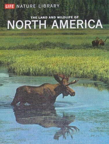 Book cover for The land and wildlife of North America (Life nature library) by Farb, Peter
