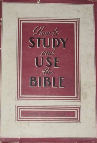 Book cover for How to study and use the Bible by Miller, Park Hays