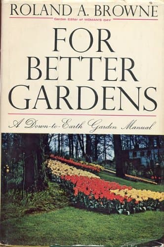Book cover for For better gardens by Browne, Roland A
