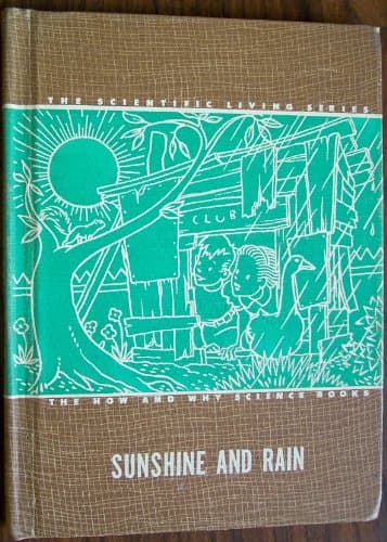 Book cover for Sunshine and rain (The Scientific living series; the how and why science books) by Frasier, George Willard