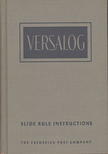 Book cover for The Versalog Slide Rule: An Instruction Manual by E. I . Fiesenheiser