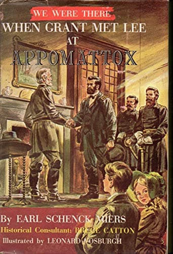 Book cover for We were there when Grant met Lee at Appomattox (We were there books) by Miers, Earl Schenck