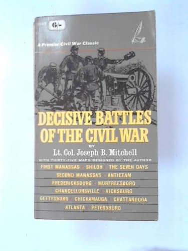 Book cover for Decisive Battles of the Civil War / by Lt. Col. Joseph B. Mitchell (Premier Civil War classics) by Mitchell, Joseph B