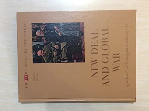 New Deal and Global War (The Life History of The United States)