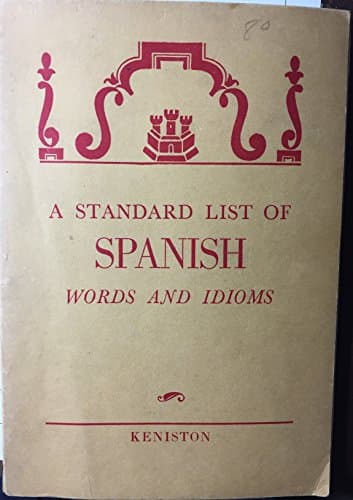 Book cover for A standard list of Spanish words and idioms by Keniston, Hayward