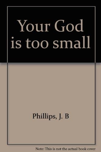 Book cover for Your God is too small by Phillips, J. B
