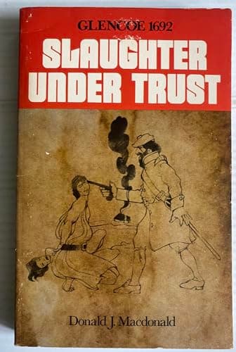 Book cover for Slaughter Under Trust: Glencoe, 1692 by Macdonald, Donald J.
