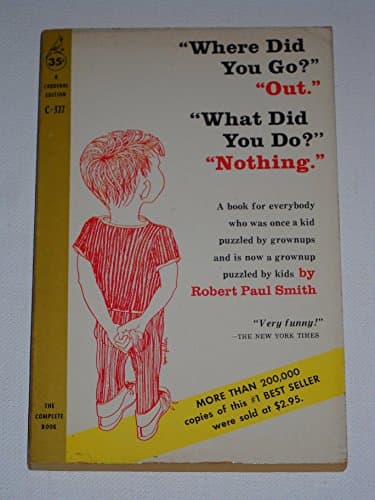 Book cover for "Where did you go?" "Out" "What did you do?" "Nothing" (Cardinal edition) by Smith, Robert Paul