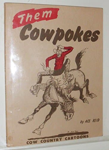 Book cover for Them Cowpokes: Cow Country Cartoons by Ace Reid