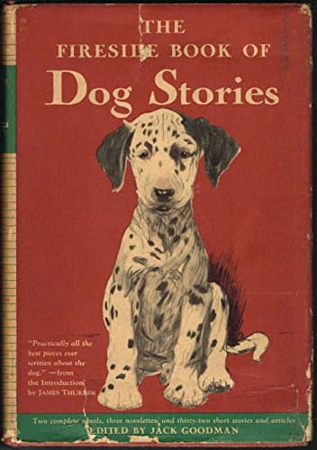 Book cover for The Fireside Book of Dog Stories by Jack Goodman