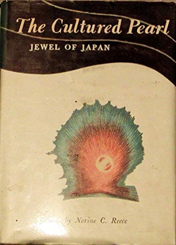 Book cover for The cultured pearl;: Jewel of Japan by Reece, Norine C.