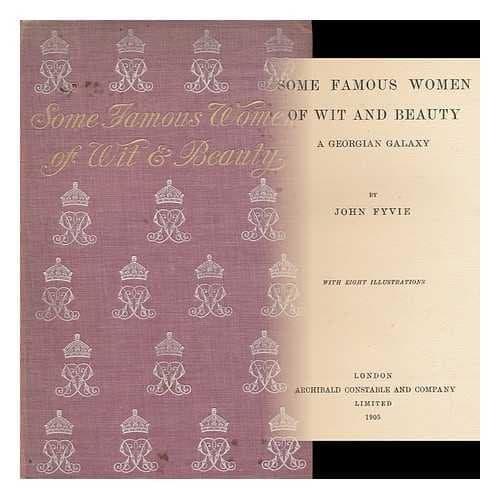 Book cover for Some famous women of wit and beauty;: A Georgian galaxy, by Fyvie, John