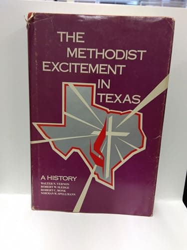 Book cover for The Methodist Excitement in Texas: A History by Walter N. Vernon