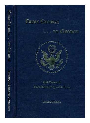 Book cover for From George...To George: 200 Years of Presidential Quotations by Donald L. Miller