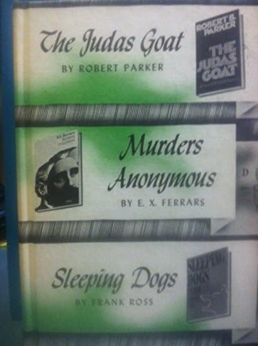 Book cover for The Judas Goat / Murders Anonymous / Sleeping Dogs (Detective Book Club) by Robert B. Parker