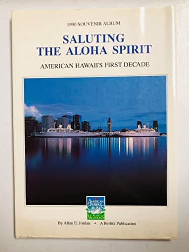 Saluting the Aloha Spirit: American Hawaii's First Decade 1990 Souvenir Album: