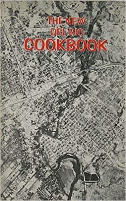 Book cover for The New Del Rio Cookbook by The Guild of St. James Episcopal Church (Recipes Collected by)