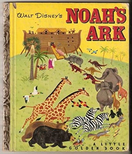Book cover for NOAH'S ARK by Annie North Bedford told by / illust.by Walt Disney Studio / adapted by Campbell Grant