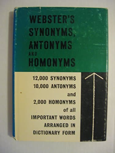 Book cover for Webster's Synonyms, Antonyms and Homonyms by WEBSTER