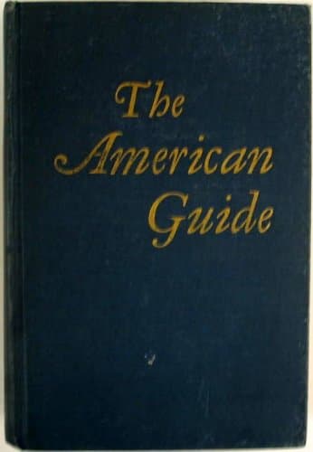 Book cover for The American Guide: A Source Book and Complete Travel Guide for the United States in Four Volumes (American Guide Series, Volumes 1-4) by Mary Barrett Ellen M. Rollins Henry G. Alsberg