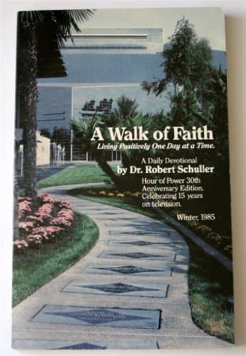 Book cover for A walk of faith: living positively one day at a time: a daily devotional by Dr. Robert Schuller
